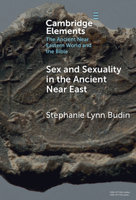 Sex and Sexuality in the Ancient Near East 100955901X Book Cover
