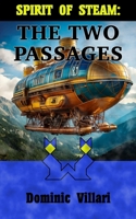Spirit of Steam: The Two Passages B0CJ43Y51K Book Cover