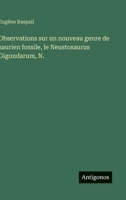 Observations sur un nouveau genre de saurien fossile, le Neustosaurus Gigondarum, N. (French Edition) 3385054036 Book Cover