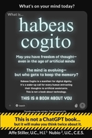 Habeas Cogito: The Right to Your Expanded Mind (AI Consciousness Series) B0FB9Q25WX Book Cover