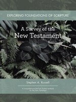 Exploring Foundations of Scripture: A Survey of the New Testament B0GHR7S4S8 Book Cover