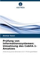 Prüfung von Informationssystemen: Umsetzung des Cobit4.1-Ansatzes: Entwicklung eines Generators für IT-Prüfungsleitfäden 6205882256 Book Cover