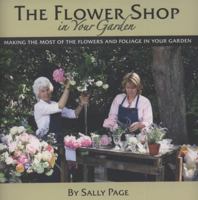 The Flower Shop In Your Garden 0955377951 Book Cover