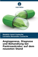 Angiogenese, Diagnose und Behandlung bei Pankreaskrebs: auf dem neuesten Stand (German Edition) 6208398762 Book Cover