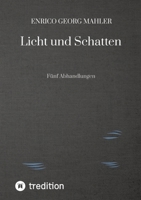 Licht und Schatten: Fünf Abhandlungen 3384820509 Book Cover