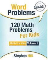 Word Problems: 120 Math Problems For Kids: Math Workbook Grade 1 (Math For Kids) 153910284X Book Cover