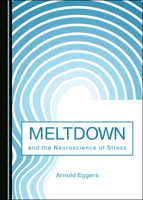 Meltdown and the Neuroscience of Stress 152753474X Book Cover