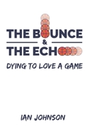 The Bounce and the Echo 0997241748 Book Cover