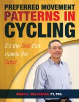 Preferred Movement Patterns In Cycling   It's The Skill That Makes The Sport 1934938769 Book Cover