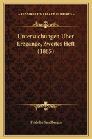 Untersuchungen Uber Erzgange, Zweites Heft (1885) 1165789183 Book Cover