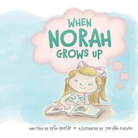 When Norah Grows up 1663546541 Book Cover