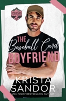 The Baseball Card Boyfriend (Starrycard Creek Bachelors) 1954140304 Book Cover