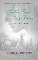 Hidden Bruises in Holy Places - a Victim's Voice 1952025400 Book Cover