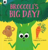 Broccoli's Big Day! 0711267928 Book Cover