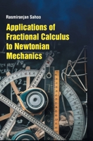 Applications of Fractional Calculus to Newtonian Mechanics 9362249561 Book Cover