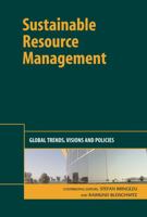 Sustainable Resource Management: Global Trends, Visions And Policies 1906093261 Book Cover