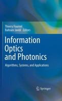 Information Optics and Photonics: Algorithms, Systems, and Applications 1489981861 Book Cover