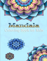 Mandala Coloring Book: Over 39 Mandalas Kids Coloring Book with Fun, Easy, and Relaxing Mandalas for Boys, Girls, and Beginners, Kids Ages 4- B08WNY4Z3C Book Cover