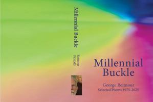 Millennial Buckle: Selected Poems 1975-2025 B0GNWGJ196 Book Cover