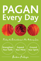Pagan Every Day: Finding the Extraordinary in Our Ordinary Lives 157863332X Book Cover