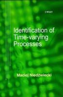 Identification of Time-Varying Processes 0471986291 Book Cover