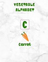 Vegetable Alphabet Flashcards: Preschool, Letter-Picture Recognition, Word-Picture Recognition B09HP3YNKF Book Cover