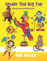 Under The Big Top: Coloring and Activity Book B084QD6BQZ Book Cover