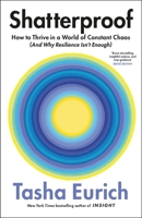 Shatterproof: How to Thrive in a World of Constant Chaos 1035069938 Book Cover