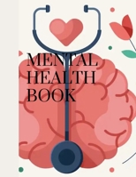 Mental health book: Mental health awareness book, books about mental health B0BHQYM1YF Book Cover