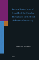 Textual Evolution and Growth of the Enochic Theophany in the Book of the Watchers 1:1-9 (Supplements to the Journal for the Study of Judaism) 9004715886 Book Cover