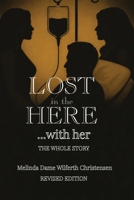Lost in the Here …with Her: The Whole Story 9699295260 Book Cover