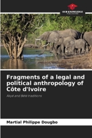 Fragments of a legal and political anthropology of Côte d'Ivoire 6209980457 Book Cover