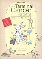 I'm a Terminal Cancer Patient, But I'm Fine. 1638585253 Book Cover
