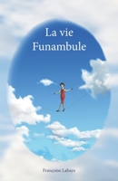 La vie funambule B08FS8MFQL Book Cover