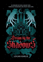 Dream by the Shadows 0316587745 Book Cover