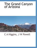 The Grand Canyon of Arizona 1377085325 Book Cover