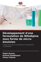 Développement d'une formulation de Nifedipine sous forme de micro-émulsion: Amélioration de la solubilité par la méthode de complexation 6205971062 Book Cover