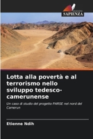 Lotta alla povertà e al terrorismo nello sviluppo tedesco-camerunense (Italian Edition) 6209466613 Book Cover