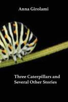 Three Caterpillars 1539852938 Book Cover