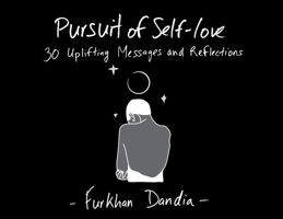 Pursuit of Self-Love: 30 Uplifting Messages and Reflections 1039156169 Book Cover