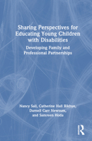 Sharing Perspectives for Educating Young Children with Disabilities: Developing Family and Professional Partnerships 1032775459 Book Cover