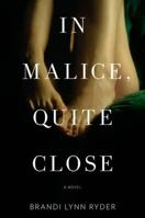In Malice, Quite Close 0670022799 Book Cover