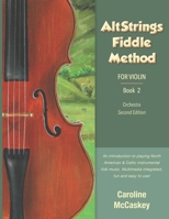 AltStrings Fiddle Method for Violin (Orchestra), Second Edition, Book 2 1952077044 Book Cover