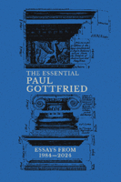 Essential Paul Gottfried, Essays From 1984-2024 195940363X Book Cover