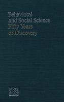Behavioral and Social Science: Fifty Years of Discovery 0309035880 Book Cover