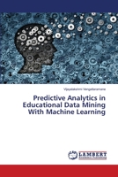 Predictive Analytics in Educational Data Mining With Machine Learning 6206152324 Book Cover