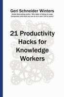 21 Productivity Hacks for Knowledge Workers 0996742654 Book Cover