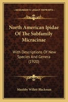 North American Ipidae Of The Sub-family Micracinae: With Descriptions Of New Species And Genera 1248586549 Book Cover
