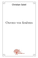 Ouvrez vos fenêtres 2332451358 Book Cover