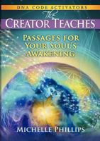 The Creator Teaches 0615539807 Book Cover